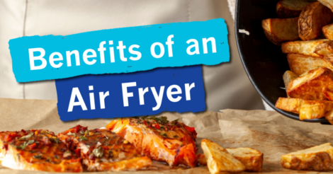 Benefits of an Air Fryer