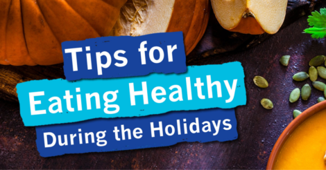 Eating Healthy During the Holidays